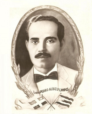 Pedro Albizu Campos was a Puerto Rican attorney and politician, and ...