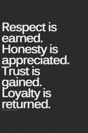 Respect, honesty, trust