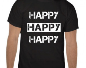 Happy Happy Happy Duck Dynasty Unof ficial T-Shirt Phil Robertson ...