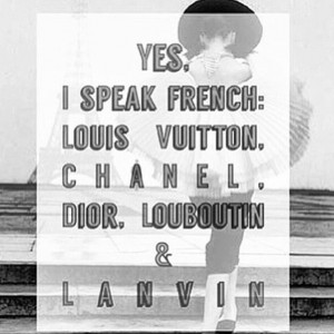 Bonjour! #fashion #quote #love #chanel #lanvin #louisvuitton #Dior # ...