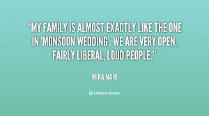 My family is almost exactly like the one in 'Monsoon Wedding'. We are ...