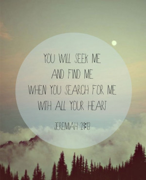 ... Faith, Jeremiah 29 13, Bible Verses, Love Quotes, Heart Quotes, Seek