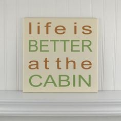 Cottage Decor Quote Sign Life is Better at the Cabin - Wood Home Signs ...
