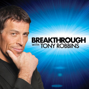 Experience Your Success Breakthrough – Tony Robbins Empowers Others ...