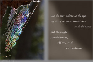 achievement quotes, We do not achieve things by way of proclamations ...