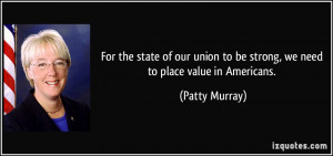 For the state of our union to be strong, we need to place value in ...