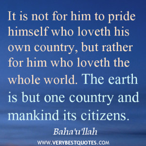 ... himself who loveth his own country but rather for him who loveth the
