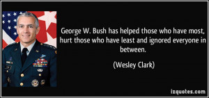 quote-george-w-bush-has-helped-those-who-have-most-hurt-those-who-have ...
