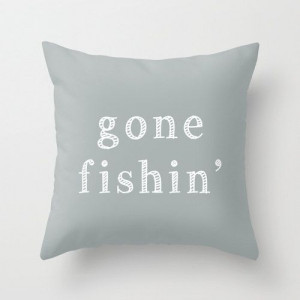 ... Quote Pillow Cover, nautical decor, fishing gray decorative pillow