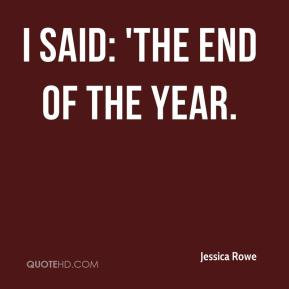 said: 'The end of the year.