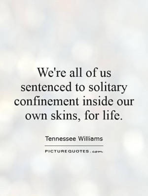 Alone Quotes Tennessee Williams Quotes