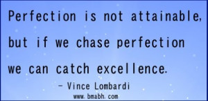 inspirational uplifting quotes by Vince Lombardi Perfection is not ...