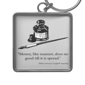 English Saying - Money & Manure - Humor Quotes Key Chains