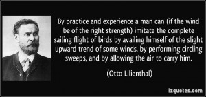 By practice and experience a man can (if the wind be of the right ...