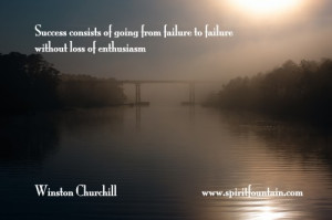 Success Consists of Going from Failure to Failure Without Loss of ...