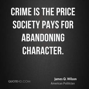 james-q-wilson-james-q-wilson-crime-is-the-price-society-pays-for.jpg