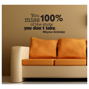 Hockey Wall Decal WAYNE GRETZKY'S Quote You miss 100 percent of the ...