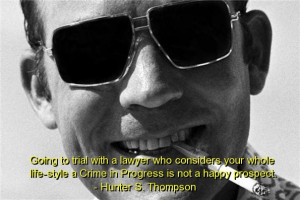 Hunter s thompson, famous, quotes, sayings, wise, life, wisdom
