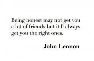 ... white, friend, friends, friendship, honest, john lennon, quote, right