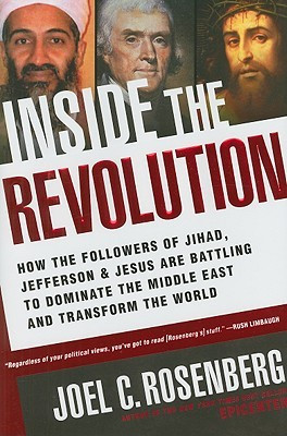 Inside the Revolution: How the Followers of Jihad, Jefferson & Jesus ...