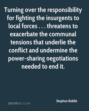 fighting the insurgents to local forces . . . threatens to exacerbate ...