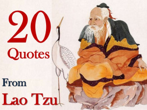 20 Quotes From Lao Tzu!!!