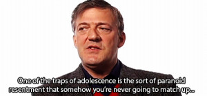 quote anxiety Stephen Fry growing up inspirational quote Adulthood