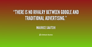 There is no rivalry between Google and traditional advertising ...