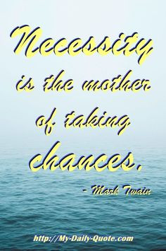 ... taking chances... #opportunity #courage #boldness #quotes #inspiration