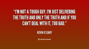 quote-Kevin-OLeary-im-not-a-tough-guy-im-just-27737.png