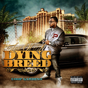 Coop Gambino – Last Of A Dying Breed