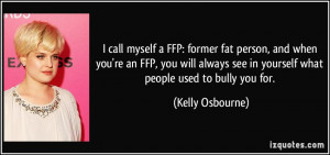 call myself a FFP: former fat person, and when you're an FFP, you ...