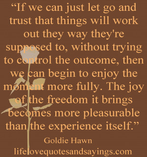 If we can just let go and trust that things will work out they way ...