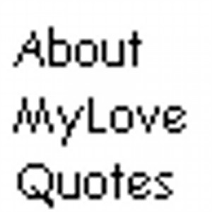 About My Love Quotes
