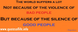 -of-the-violence-of-bad-people-but-because-of-the-silence-of-good ...