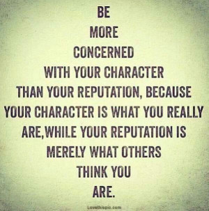 character quotes concern reputation wisdom truths inspiration quotes ...