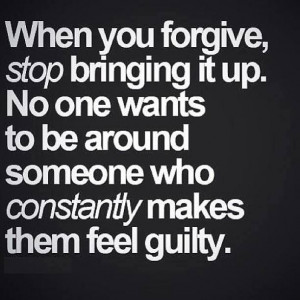 forgive and forget....