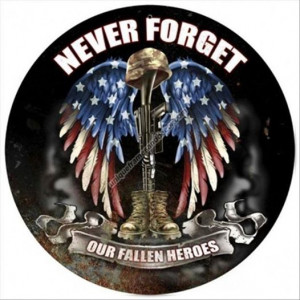 Never Forget Our Fallen Heroes