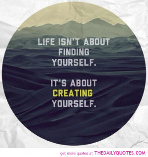 life-is-about-creating-yourself-quotes-sayings-pictures.jpg