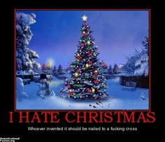 hate christmas | HATE CHRISTMAS -