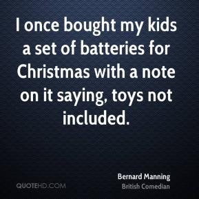 once bought my kids a set of batteries for Christmas with a note on ...