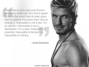 : David Beckham , David Beckham Inspirational Quotes , David Beckham ...