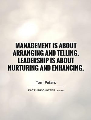 management-is-about-arranging-and-telling-leadership-is-about ...
