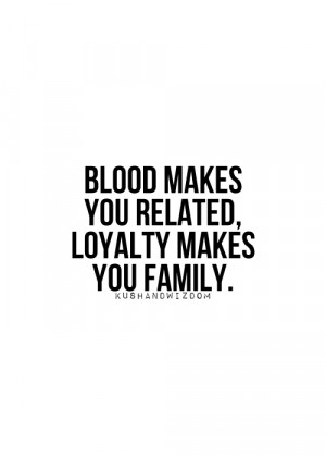 Loyalty #quotes #family #relationships #friends