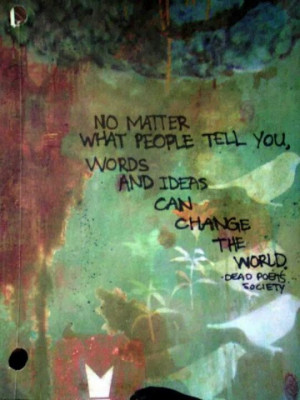 Words & ideas can change the world.