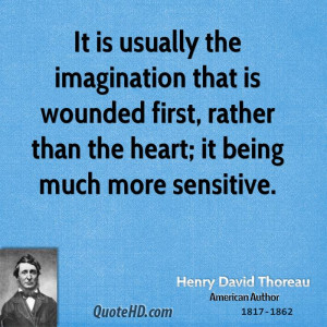 ... is wounded first, rather than the heart; it being much more sensitive