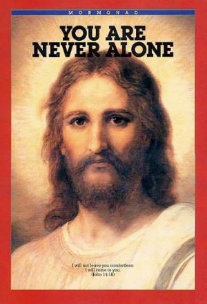 We are truly NEVER alone.