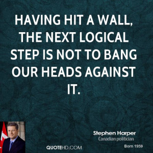 Having hit a wall, the next logical step is not to bang our heads ...