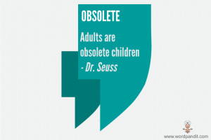 Quote Examples for Obsolete:
