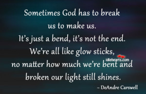 Bend, Broken, End, God, Inspirational, Light, Like